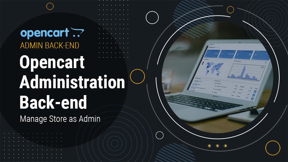 Opencart Administration Back-End (FREE Course)